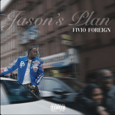Jason’s Plan – Fivio Foreign